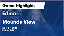 Edina  vs Mounds View  Game Highlights - Nov. 27, 2021