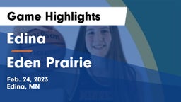 Edina  vs Eden Prairie  Game Highlights - Feb. 24, 2023
