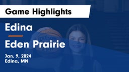 Edina  vs Eden Prairie  Game Highlights - Jan. 9, 2024