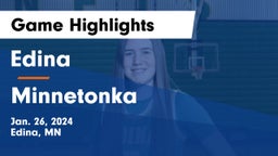 Edina  vs Minnetonka  Game Highlights - Jan. 26, 2024