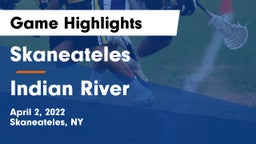 Skaneateles  vs Indian River  Game Highlights - April 2, 2022