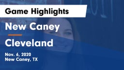New Caney  vs Cleveland  Game Highlights - Nov. 6, 2020