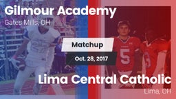 Matchup: Gilmour Academy vs. Lima Central Catholic  2017