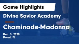 Divine Savior Academy vs Chaminade-Madonna  Game Highlights - Dec. 3, 2020