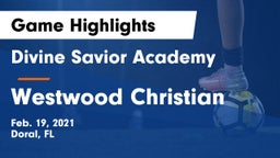 Divine Savior Academy vs Westwood Christian Game Highlights - Feb. 19, 2021