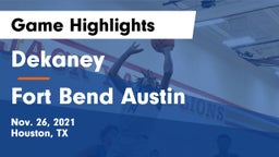 Dekaney  vs Fort Bend Austin  Game Highlights - Nov. 26, 2021