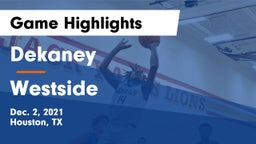 Dekaney  vs Westside  Game Highlights - Dec. 2, 2021