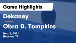 Dekaney  vs Obra D. Tompkins  Game Highlights - Dec. 4, 2021