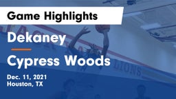 Dekaney  vs Cypress Woods  Game Highlights - Dec. 11, 2021