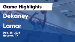 Dekaney  vs Lamar  Game Highlights - Dec. 29, 2021