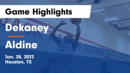 Dekaney  vs Aldine  Game Highlights - Jan. 28, 2022