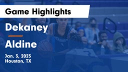 Dekaney  vs Aldine  Game Highlights - Jan. 3, 2023