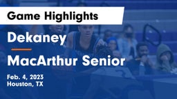 Dekaney  vs MacArthur Senior  Game Highlights - Feb. 4, 2023