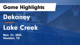 Dekaney  vs Lake Creek  Game Highlights - Nov. 21, 2023