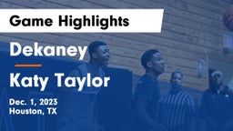 Dekaney  vs Katy Taylor Game Highlights - Dec. 1, 2023