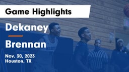 Dekaney  vs Brennan  Game Highlights - Nov. 30, 2023