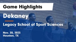 Dekaney  vs Legacy School of Sport Sciences Game Highlights - Nov. 30, 2023
