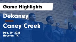 Dekaney  vs Caney Creek  Game Highlights - Dec. 29, 2023