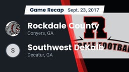 Recap: Rockdale County  vs. Southwest DeKalb  2017