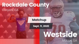 Matchup: Rockdale Co. High vs. Westside  2020