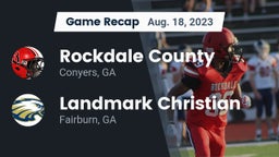 Recap: Rockdale County  vs. Landmark Christian  2023