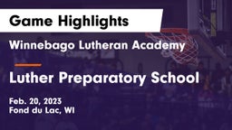 Winnebago Lutheran Academy  vs Luther Preparatory School Game Highlights - Feb. 20, 2023