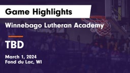 Winnebago Lutheran Academy  vs TBD Game Highlights - March 1, 2024