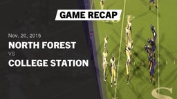 Recap: North Forest  vs. College Station 2015