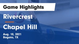 Rivercrest  vs Chapel Hill Game Highlights - Aug. 10, 2021