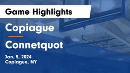 Copiague  vs Connetquot  Game Highlights - Jan. 5, 2024
