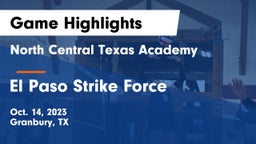 North Central Texas Academy vs El Paso Strike Force  Game Highlights - Oct. 14, 2023