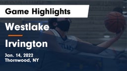 Westlake  vs Irvington  Game Highlights - Jan. 14, 2022