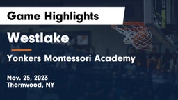 Westlake  vs Yonkers Montessori Academy Game Highlights - Nov. 25, 2023