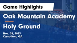 Oak Mountain Academy vs Holy Ground  Game Highlights - Nov. 28, 2023