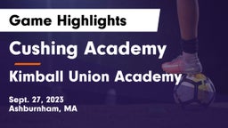 Cushing Academy  vs Kimball Union Academy Game Highlights - Sept. 27, 2023