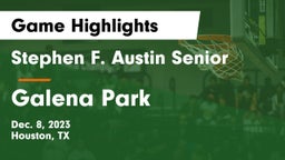 Stephen F. Austin Senior  vs Galena Park  Game Highlights - Dec. 8, 2023
