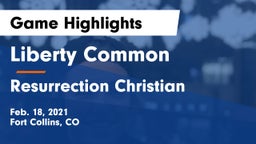 Liberty Common  vs Resurrection Christian  Game Highlights - Feb. 18, 2021