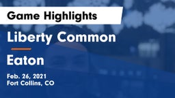 Liberty Common  vs Eaton  Game Highlights - Feb. 26, 2021