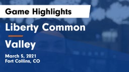 Liberty Common  vs Valley  Game Highlights - March 5, 2021