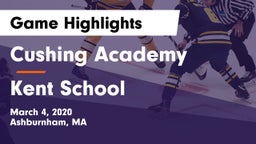 Cushing Academy  vs Kent School Game Highlights - March 4, 2020