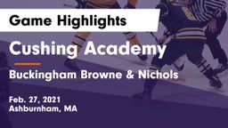 Cushing Academy  vs Buckingham Browne & Nichols  Game Highlights - Feb. 27, 2021
