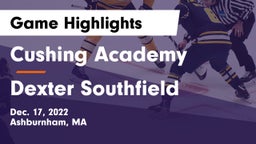 Cushing Academy  vs Dexter Southfield  Game Highlights - Dec. 17, 2022