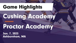 Cushing Academy  vs Proctor Academy  Game Highlights - Jan. 7, 2023