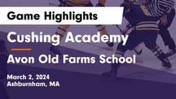Cushing Academy  vs Avon Old Farms School Game Highlights - March 2, 2024