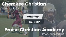 Matchup: Cherokee Christian H vs. Praise Christian Academy  2017