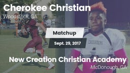 Matchup: Cherokee Christian H vs. New Creation Christian Academy 2017