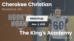 Matchup: Cherokee Christian H vs. The King's Academy 2018