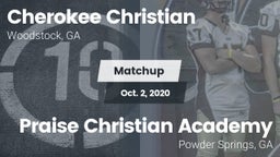 Matchup: Cherokee Christian H vs. Praise Christian Academy  2020