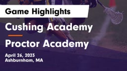 Cushing Academy  vs Proctor Academy  Game Highlights - April 26, 2023