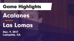 Acalanes  vs Las Lomas  Game Highlights - Dec. 9, 2017